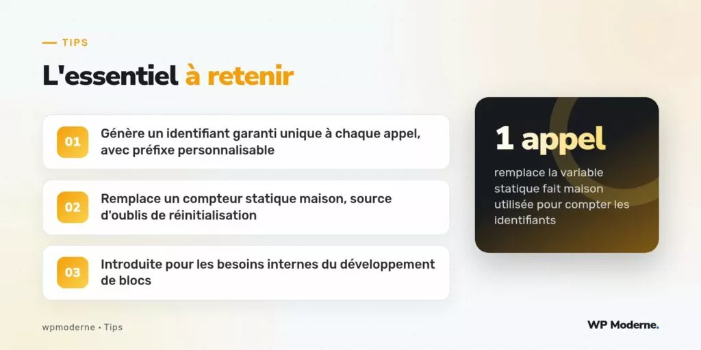 L'essentiel à retenir : Génère un identifiant garanti unique à chaque appel, avec préfixe personnalisable ; Remplace un compteur statique maison, source d'oublis de réinitialisation ; Introduite pour les besoins internes du développement de blocs
