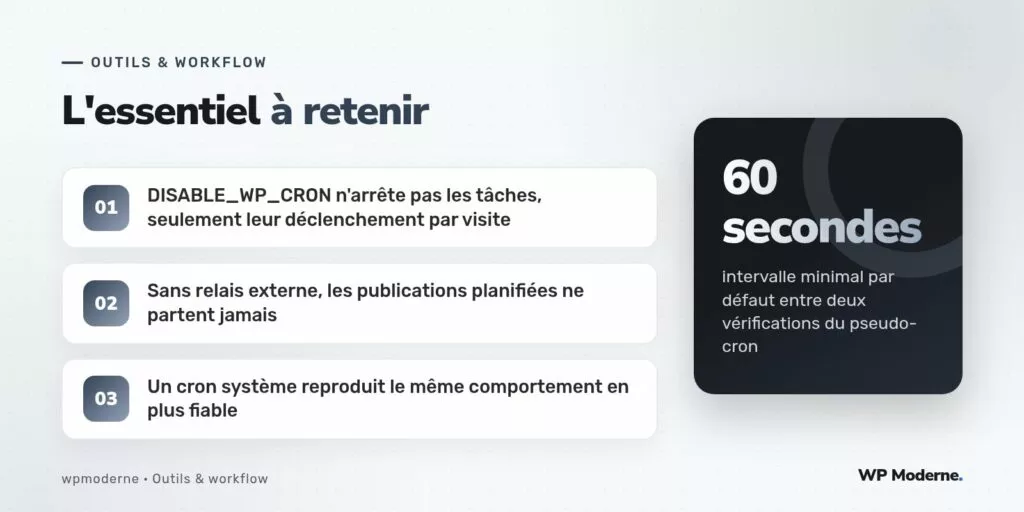 L'essentiel à retenir : DISABLE_WP_CRON n'arrête pas les tâches, seulement leur déclenchement par visite ; Sans relais externe, les publications planifiées ne partent jamais ; Un cron système reproduit le même comportement en plus fiable