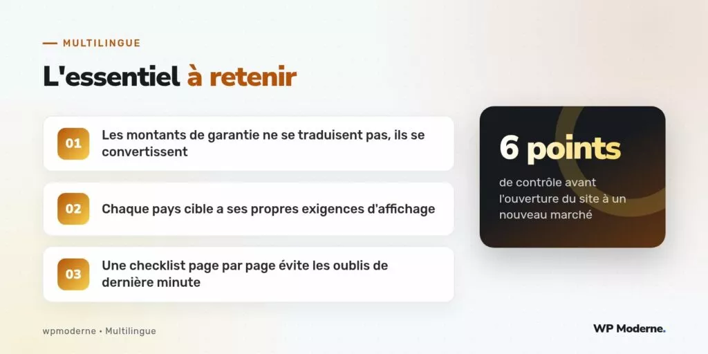 L'essentiel à retenir : Les montants de garantie ne se traduisent pas, ils se convertissent ; Chaque pays cible a ses propres exigences d'affichage ; Une checklist page par page évite les oublis de dernière minute