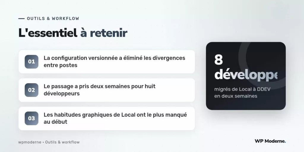L'essentiel à retenir : La configuration versionnée a éliminé les divergences entre postes ; Le passage a pris deux semaines pour huit développeurs ; Les habitudes graphiques de Local ont le plus manqué au début